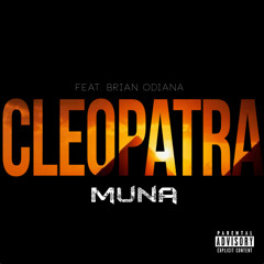 Cleopatra (Feat. Brian Odiana)