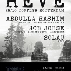 Solau @ Rêve w/ Abdulla Rashim, Job Jobse, Solau (Openingset), TOFFLER Rotterdam