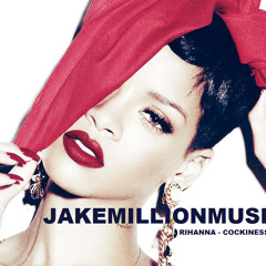 Rihanna - Cockiness (Jake Million Remix)