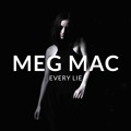 Meg&#x20;Mac Every&#x20;Lie Artwork