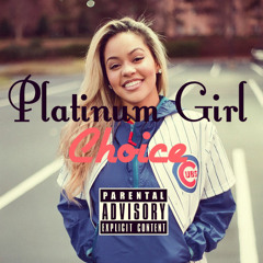 Choice- Platinum Girl