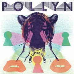 Pollyn - There's Only One Way Out