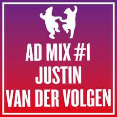 AD MIX #1: Justin Van Der Volgen