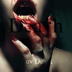 Luv Delux - Dea†h (Original Mix)