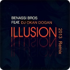 Benny Benassi - Illusion  ( Dj Okan Dogan Remıx ) 2013