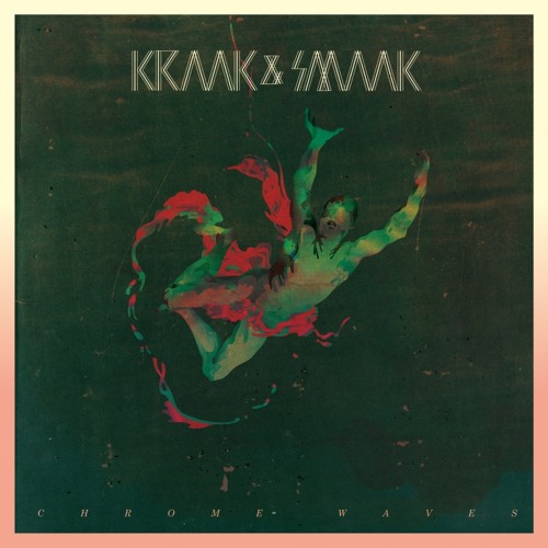 Kraak & Smaak - Chrome Waves