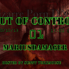 out of Control Podcast - 1   with  MARIUSDAMAGER