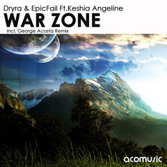 Dryra & EpicFail Ft.Keshia Angeline - War Zone (Original Mix) Preview