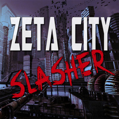 ZETA CITY SLASHER