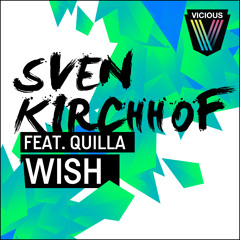 Sven Kirchhof feat. Quilla - Wish (PREVIEW) **OUT NOW**