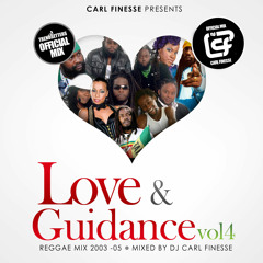DJ Carl Finesse Presents Love & Guidance Vol 4 (Reggae Mix 2003 - 09)