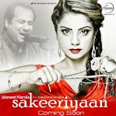 Sakeeriyaan |Rahat Fateh Ali Khan Feat Ishmeet Narula &Jugraj Sandhu|