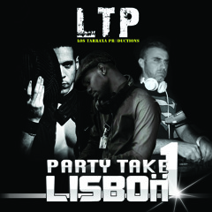Los Tarraxa Productions - LTP Party Take One LISBON