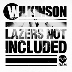 Wilkinson - Too Close Feat. Detour City #LazersNotIncluded