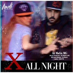 Ali MaGic MG - X All Night