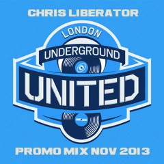 Chris Liberator London Underground United Nov 2013 Promo Mix