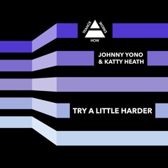 HTW0001 : Johnny Yono & Katty Heath - Try A Little Harder (Dub)