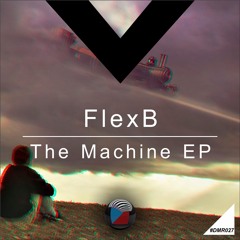 DMR027 - FlexB - The Machine (Original Mix)