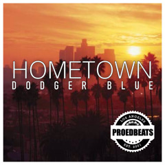 Dodger Blue - HOMETOWN (Prod. by Proedbeats)