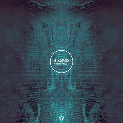 J-Louis - When I Make It