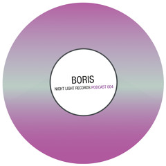 Boris - Night Light Records Podcast 004