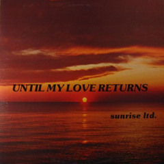 sunrise ltd. - Our Love Will Grow