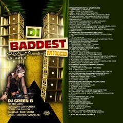 DI BADDEST MIXCD - DJ GREEN B HOT GYAL PROMOTION VOL6