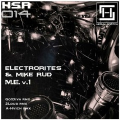 Electrorites & Mike Rud - M.E. V.1 (GO!DIVA Remix), out on Heavy Snatch Records