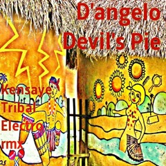 D'Angelo - Devil's Pie (Kensaye Tribal Electro Remix)