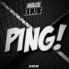 Nois3rs - Ping! (Preview)