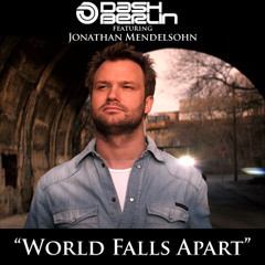 Dash Berlin - World Falls Apart [Jorn Van Deynhoven Remix]