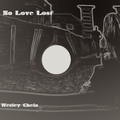 Wesley Cheia, No Love Lost