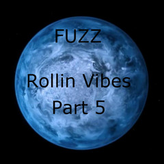 Rollin Vibes Part 5