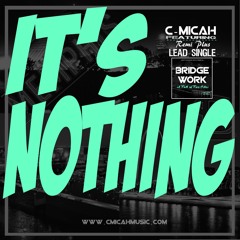 IT'S NOTHING FT. REMI PLUS