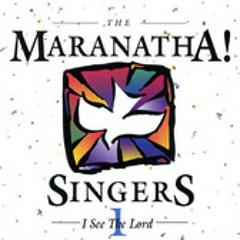Maranatha Singers - Create In Me a Clean Heart