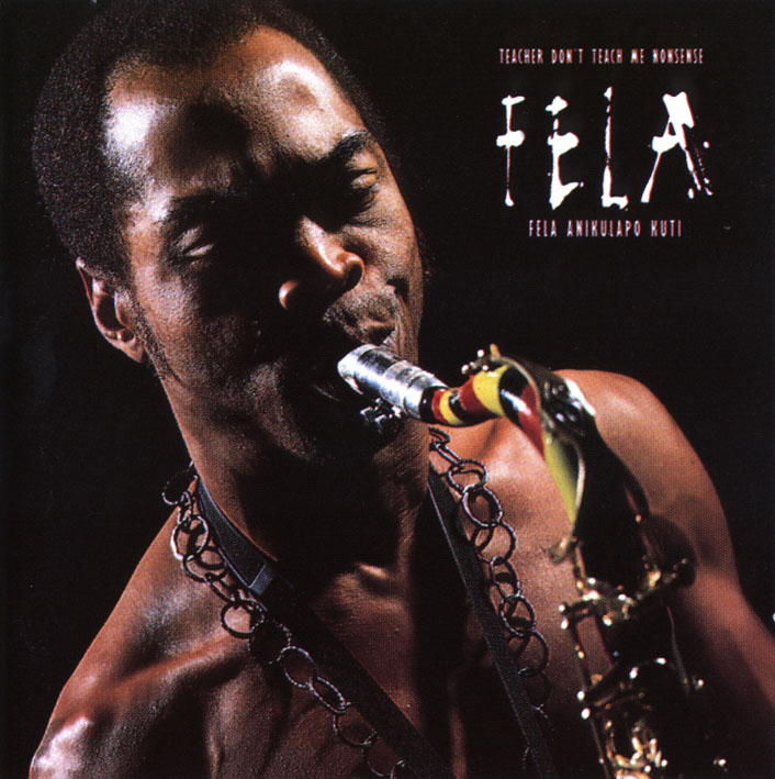 Fela Kuti – Teacher Don’t Teach Me Nonsense