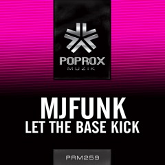 MJFuNk - Let The Base Kick (Download Now)