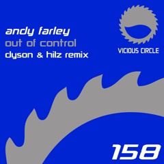 Andy Farley - Out of Control (Dyson & Hilz Remix)