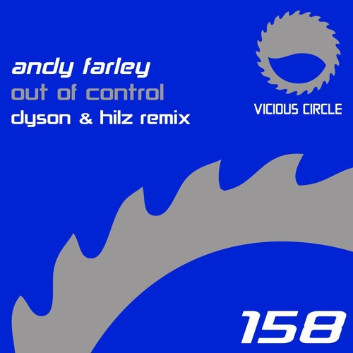 Andy Farley - Out of Control (Dyson & Hilz Remix)