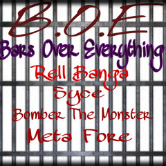 B.O.E(BarsOverEverything)