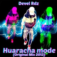 The Huaracha Mode [Original intro mix For my Friends Sckab & Juan Raymundo Aguila] [DEMO]