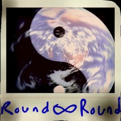 Round & Round