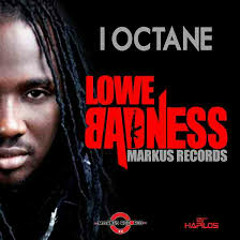 I - Octane - Lowe Badness - - G Squad Records - - Sept