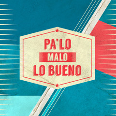 Palo Malo - Pa'lo Malo... Lo Bueno