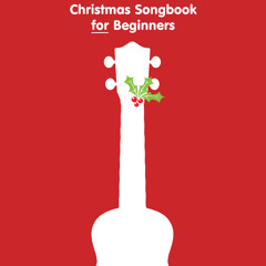 Ukulele Christmas Songbook for Beginners - Backing tracks