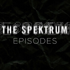 The Spektrum Ft. Anthem Kingz Episode 005 [30.10.13]