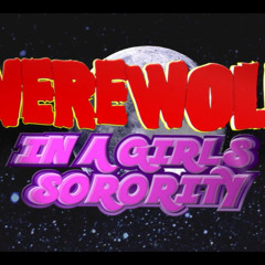 Werewolf in a Girls Sorority - The Transformation