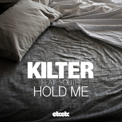 Kilter feat. YOUTH - Hold Me (VIP Edit)