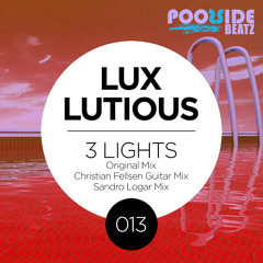 Lux Lutious - 3 Lights (Christian Fellsen Guitar Mix) [PB013]