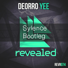 Deorro - Yee (Sylence Bootleg)